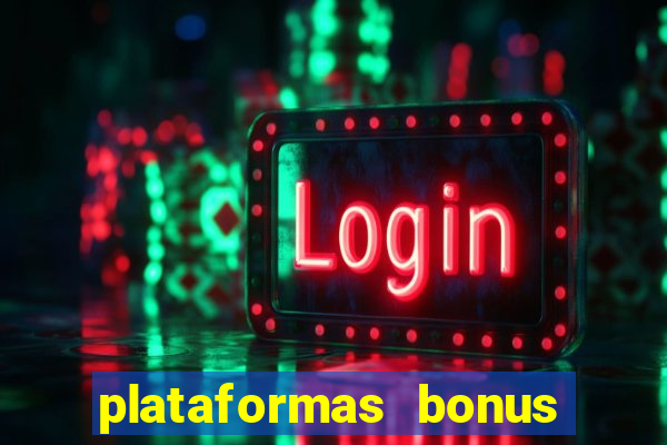 plataformas bonus no cadastro