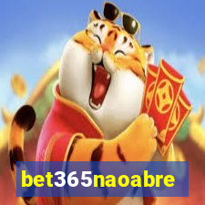 bet365naoabre