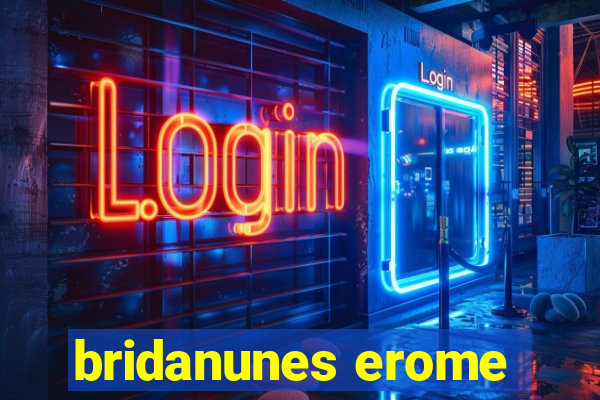 bridanunes erome
