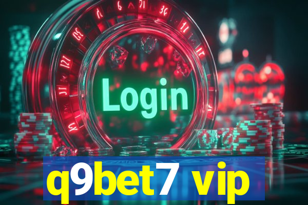 q9bet7 vip