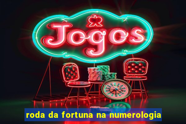 roda da fortuna na numerologia