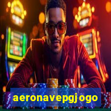 aeronavepgjogo