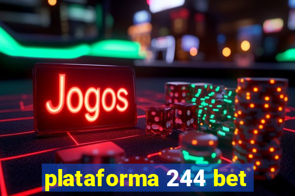 plataforma 244 bet