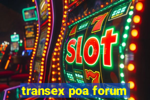 transex poa forum