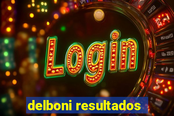 delboni resultados