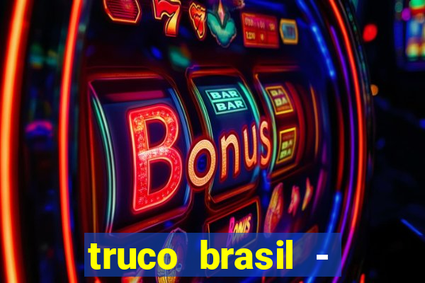 truco brasil - truco online