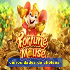 curiosidades do chelsea