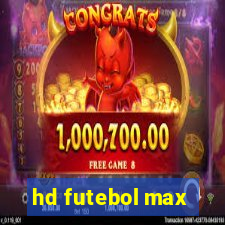 hd futebol max