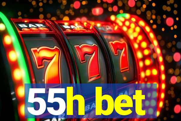 55h bet