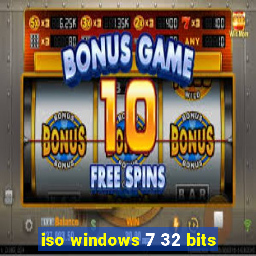 iso windows 7 32 bits