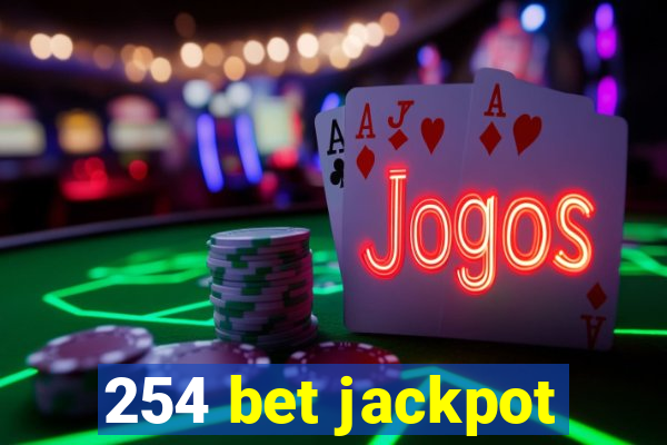 254 bet jackpot