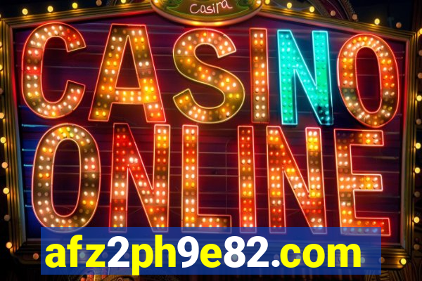 afz2ph9e82.com