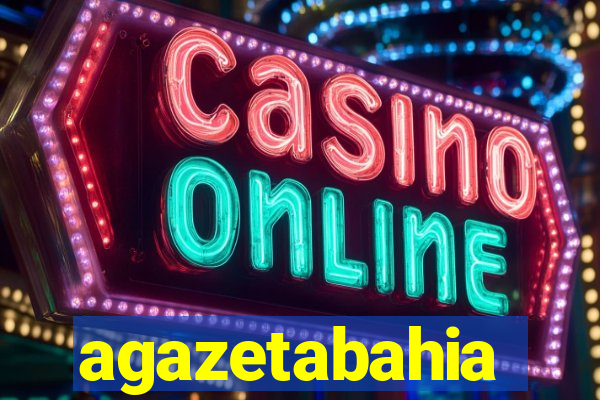 agazetabahia
