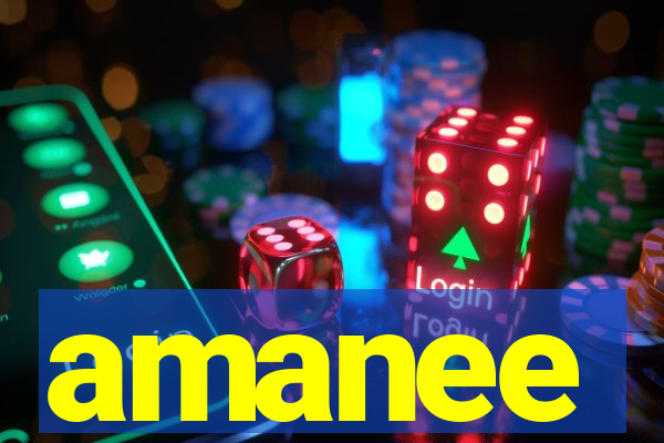 amanee