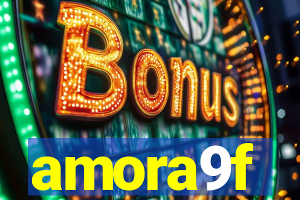 amora9f