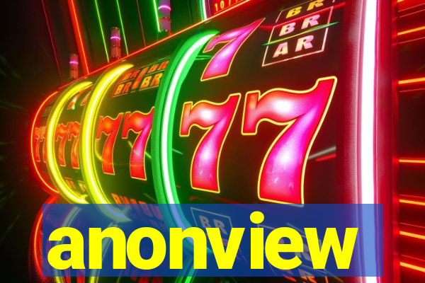 anonview