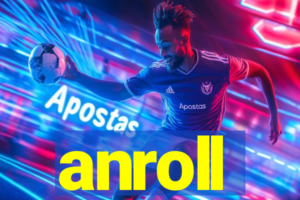 anroll