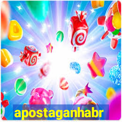 apostaganhabr