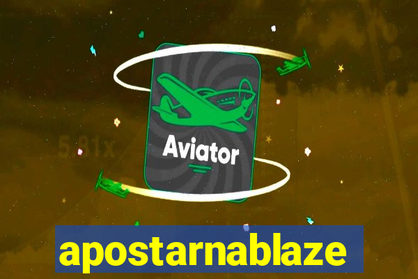 apostarnablaze