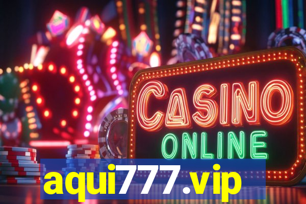 aqui777.vip