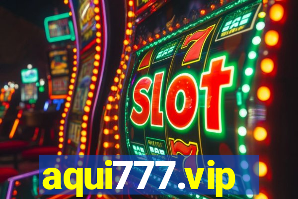aqui777.vip