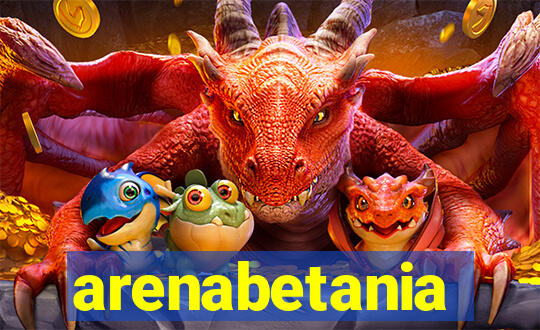 arenabetania