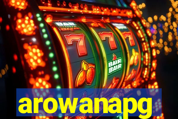 arowanapg