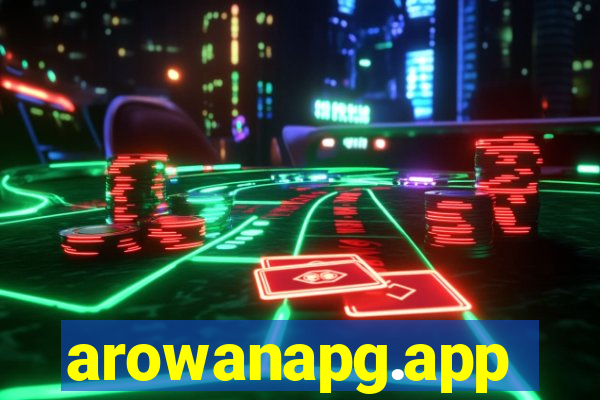 arowanapg.app