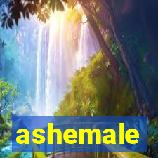 ashemale