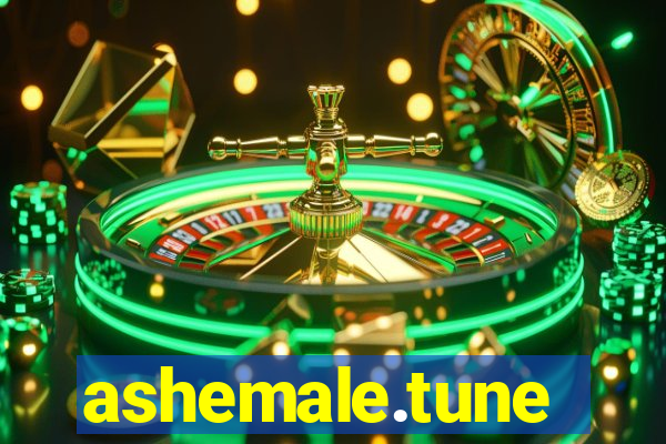 ashemale.tune