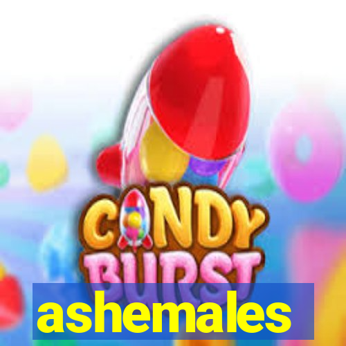 ashemales