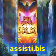 assisti.bis