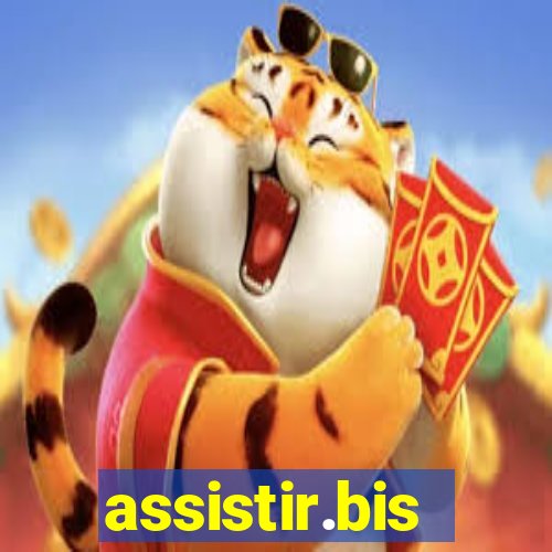 assistir.bis