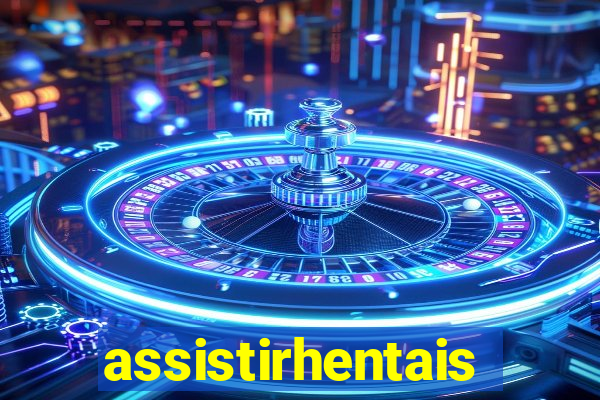 assistirhentais
