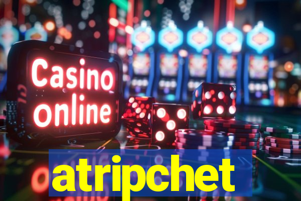 atripchet