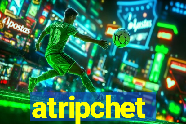atripchet