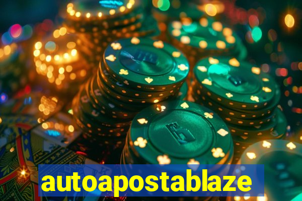 autoapostablaze
