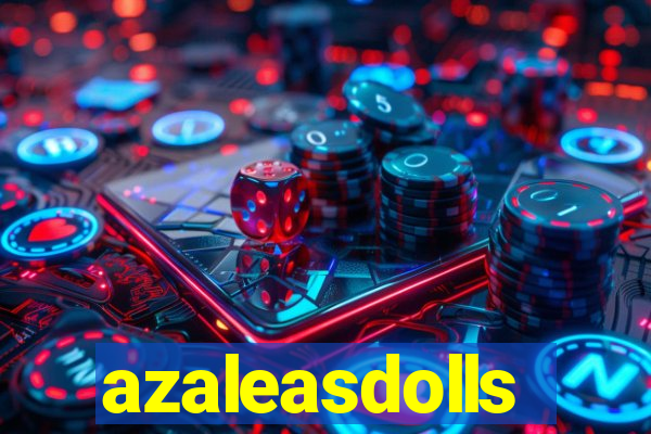 azaleasdolls