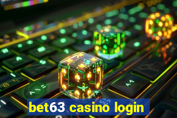 bet63 casino login