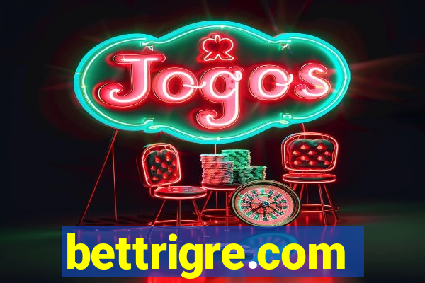 bettrigre.com