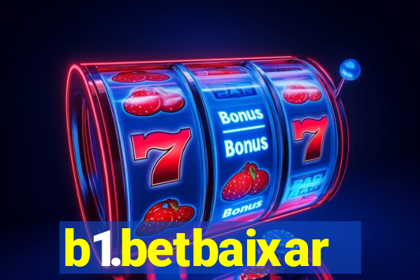 b1.betbaixar