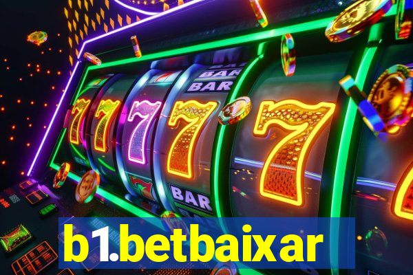 b1.betbaixar
