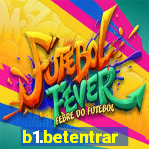 b1.betentrar