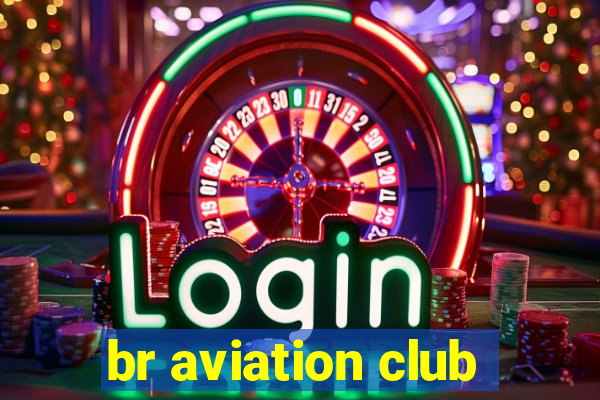 br aviation club