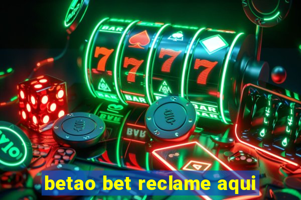 betao bet reclame aqui