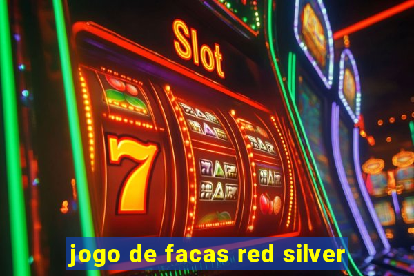 jogo de facas red silver