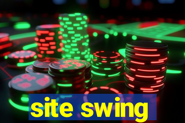 site swing
