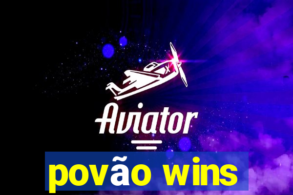povão wins