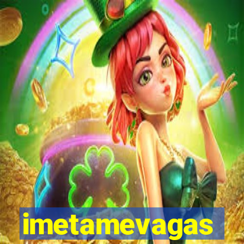 imetamevagas