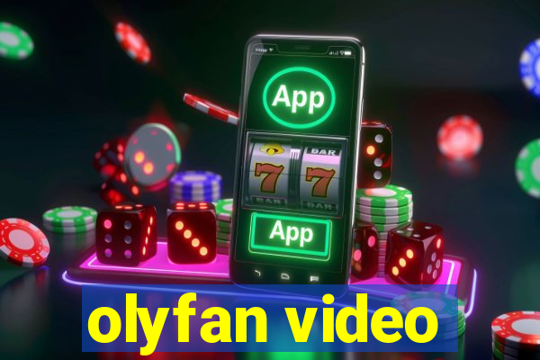 olyfan video